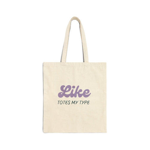 Chic Cotton Canvas Tote Bag - 'Like Totes My Type' - Perfect for Shopping, Beach Days, Eco-Friendly Gifts, and Everyday Use